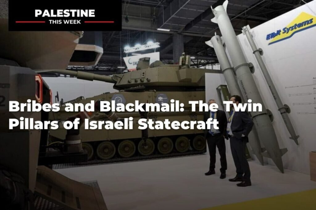 Bribes and Blackmail: The Twin Pillars of Israeli Statecraft | Palestine This Week with Mouin Rabbani